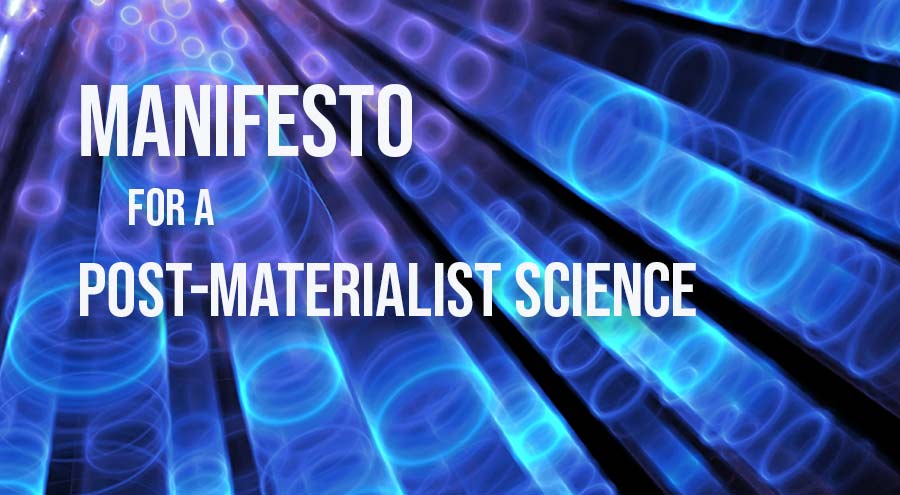 Manifesto for a post-materialist science