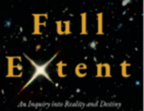 The Full Extent – An Inquiry into Reality and Destiny – Richard Botelho