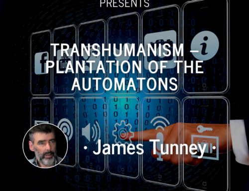 James Tunney – Transhumanism – Plantation of the Automatons
