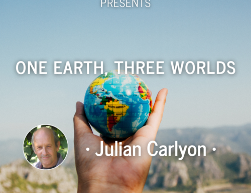 Julian Carlyon – One Earth, Three Worlds