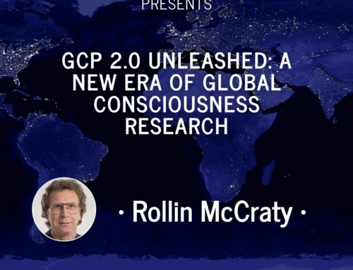 Rollin McCraty – GCP 2.0 Unleashed: A New Era of Global Consciousness Research