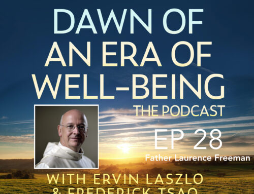 Ervin Laszlo on the Dawn of an Era of Well-being Podcast
